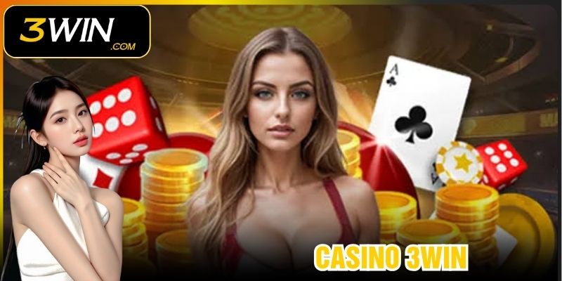 Casino 3WIN- Trải Nghiệm Game Đỉnh Cao Cho Người Việt