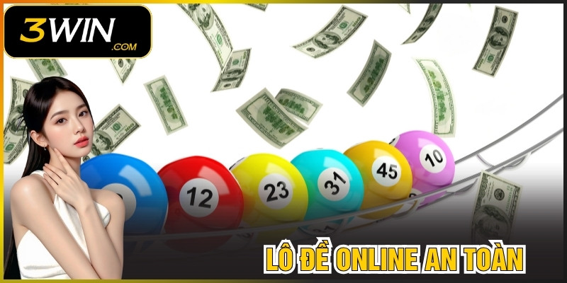 Lô Đề Online An Toàn