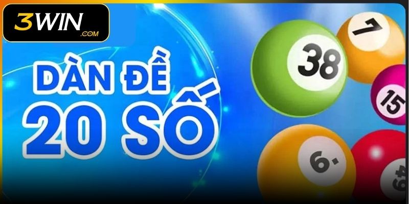 Lưu ý khi tạo dàn đề hai mươi cần nắm chắc